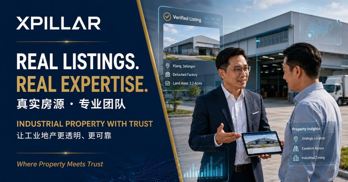 How XPillar Combines Real Industrial Property Listings with Experienced Property Professionals in Malaysia | XPillar如何结合真实工业房源与马来西亚专业工业地产团队
